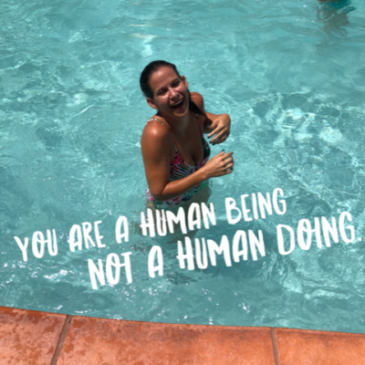 You are a Human Being Not a Human DOING