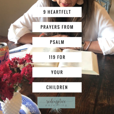 9 Heartfelt Prayers from Psalm 119 for Your Children