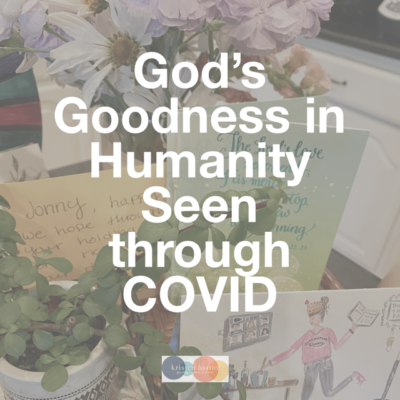 God’s Goodness in Humanity Seen through COVID