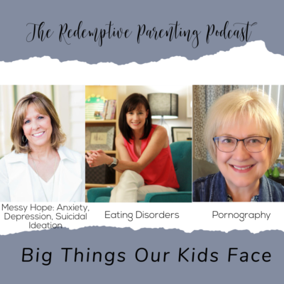Big Things Our Kids Face – A Podcast Series